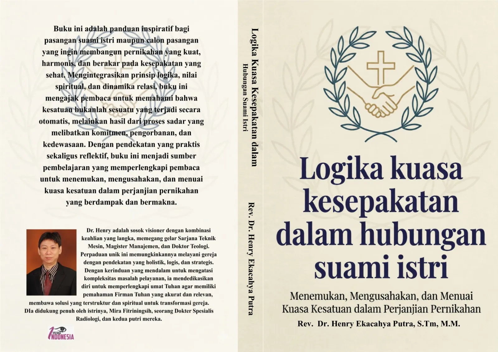 Buku Logika Kuasa Kesepakatan dalam Hubungan Suami Istri: Menemukan, Mengusahakan, dan Menuai Kuasa Kesatuan dalam Perjanjian Pernikahan mengangkat sebuah kebenaran mendasar bahwa kekuatan terbesar dalam pernikahan bukan terletak pada dominasi, melainkan pada kesepakatan yang dibangun di atas kasih, komitmen, dan kesadaran akan perjanjian ilahi.